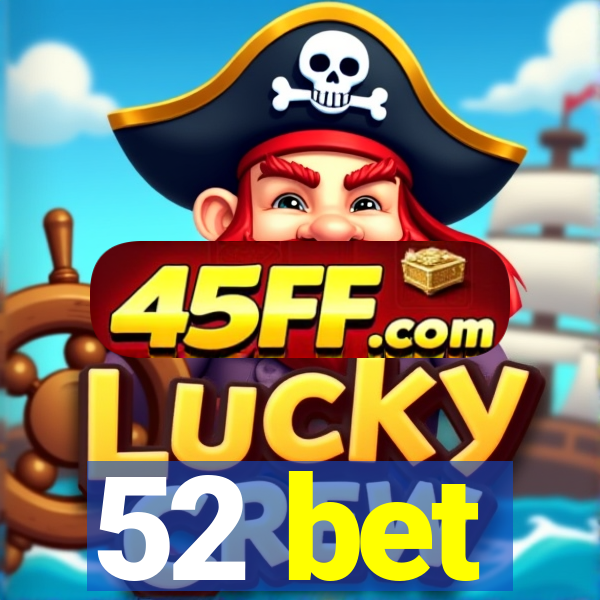 52 bet